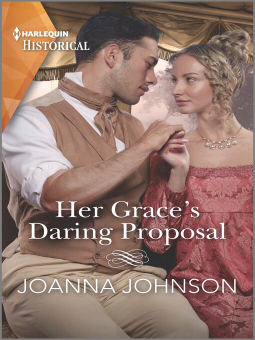 Title details for Her Grace's Daring Proposal by Joanna Johnson - Available